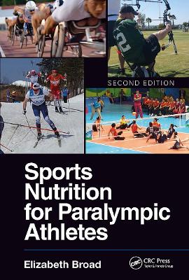 Sports Nutrition for Paralympic Athletes, Second Edition book