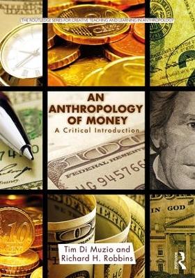 An Anthropology of Money by Tim Di Muzio