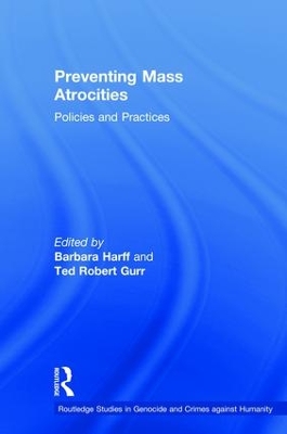 Policies and Practices for Preventing Mass Atrocities by Barbara Harff