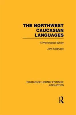 The Northwest Caucasian Languages by John Colarusso
