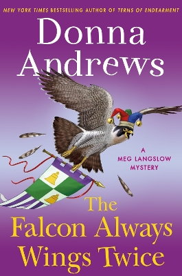 The Falcon Always Wings Twice: A Meg Langslow Mystery book