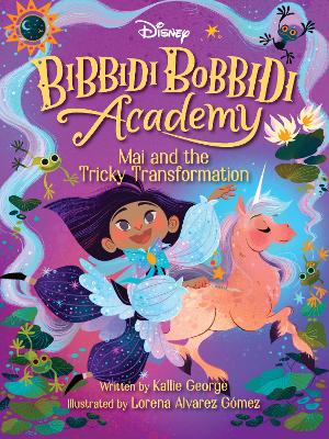 Disney Bibbidi Bobbidi Academy #2: Mai and the Tricky Transformation book
