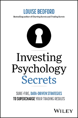 Investing Psychology Secrets: Sure-Fire, Data-Driven Strategies to Supercharge Your Trading Results book