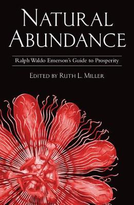 Natural Abundance: Ralph Waldo Emerson's Guide to Prosperity book