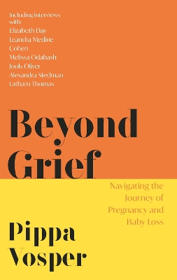 Beyond Grief: Navigating the Journey of Pregnancy and Baby Loss book