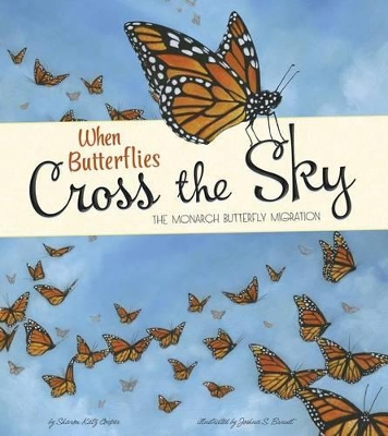 When Butterflies Cross the Sky: The Monarch Butterfly Migration book