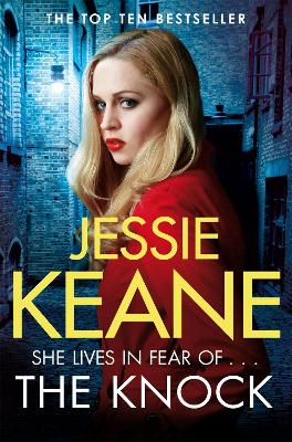 The Knock: An explosive gangland thriller from the top ten bestseller Jessie Keane by Jessie Keane