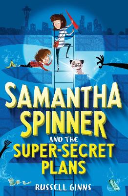 Samantha Spinner And The Super-Secret Plans book