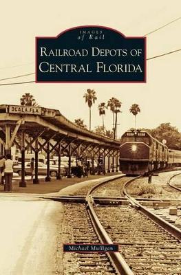 Railroad Depots of Central Florida book