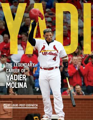 Yadi: The Legendary Career of Yadier Molina book