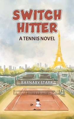 Switch-Hitter: A Tennis Novel book