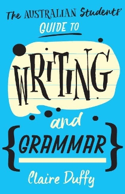 The Australian Students' Guide to Writing and Grammar book