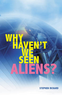 Why Haven't We Seen Aliens book