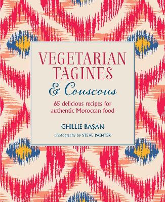 Vegetarian Tagines & Couscous: 65 Delicious Recipes for Authentic Moroccan Food book