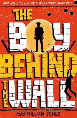 The Boy Behind The Wall: a page-turning thriller set on either side of the Berlin Wall book