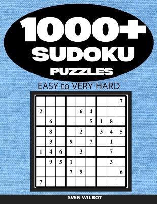 1000+ Sudoku Puzzles Easy to Very Hard: Sudoku puzzle book for adults with solutions book