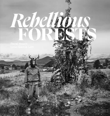 Rebellious Forests book