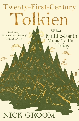 Twenty-First-Century Tolkien: What Middle-Earth Means To Us Today book