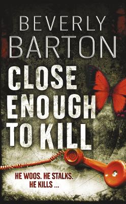 Close Enough to Kill by Beverly Barton
