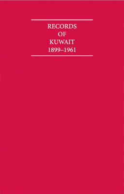Records of Kuwait 1899–1961 8 Volume Hardback Set Including Boxed Maps and Genealogical Tables book