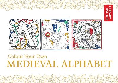 Colour Your Own Medieval Alphabet book