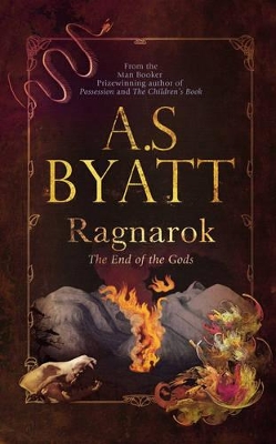 Ragnarok by A. S. Byatt