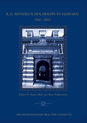 R. G. Menzies Scholarships to Harvard 1968-2010 book