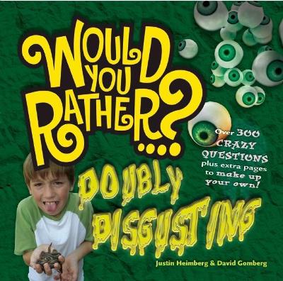 Would You Rather: Doubly Disgusting book