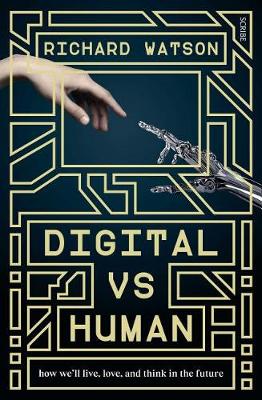 Digital Vs Human by Richard Watson