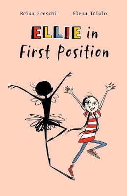 Ellie in First Position: A Graphic Novel book