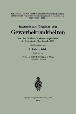 Internationale Übersicht über Gewerbekrankheiten nach den Berichten der Gewerbeinspektionen der Kulturländer über das Jahr 1919 book