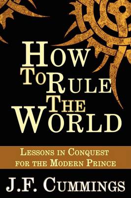 How to Rule the World book