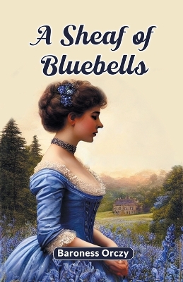 A Sheaf of Bluebells (Edition2024) book