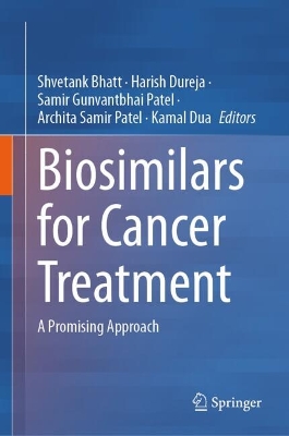 Biosimilars for Cancer Treatment: A Promising Approach book