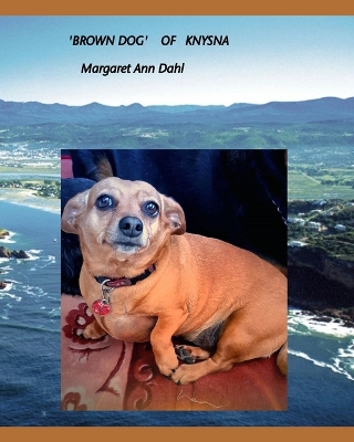 'Brown Dog of Knysna' by Margaret Ann Dahl