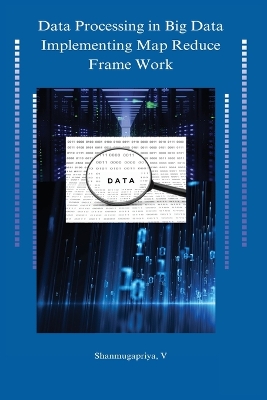 Data processing in big data implementing map reduce framework book