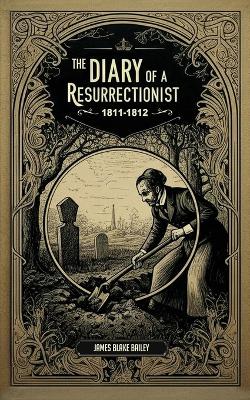 The Diary of a Resurrectionist, 1811-1812 book