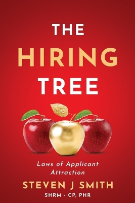 The Hiring Tree: Laws of Applicant Attraction book