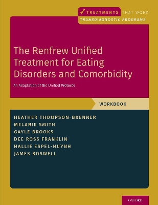 The Renfrew Unified Treatment for Eating Disorders and Comorbidity: An Adaptation of the Unified Protocol, Workbook book