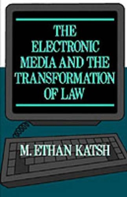 Electronic Media and the Transformation of Law book