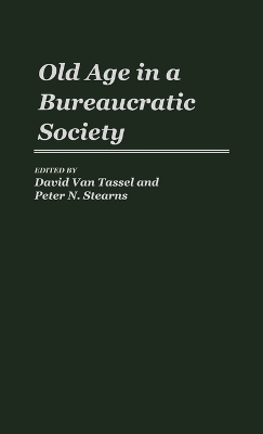 Old Age in a Bureaucratic Society book