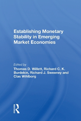 Establishing Monetary Stability In Emerging Market Economies by Thomas D. Willett