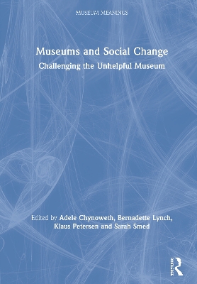 Museums and Social Change: Challenging the Unhelpful Museum book