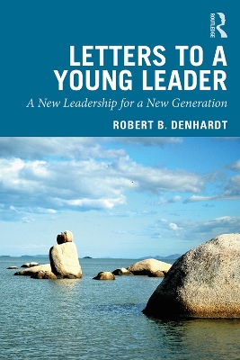 Letters to a Young Leader: A New Leadership for a New Generation book