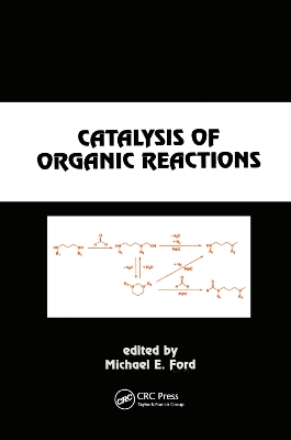 Catalysis of Organic Reactions by Michael E. Ford