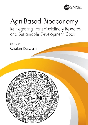 Agri-Based Bioeconomy: Reintegrating Trans-disciplinary Research and Sustainable Development Goals book