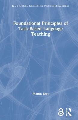 Foundational Principles of Task-Based Language Teaching book