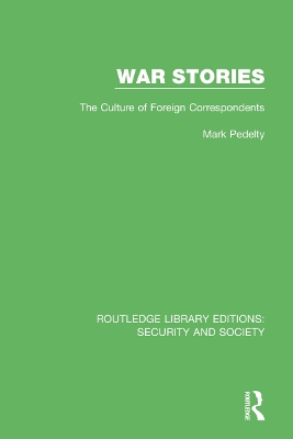 War Stories: The Culture of Foreign Correspondents book