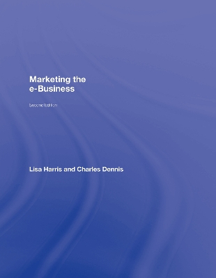 Marketing the e-Business by Lisa Harris