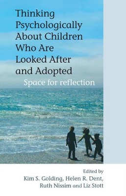 Thinking Psychologically About Children Who are Looked After and Adopted book